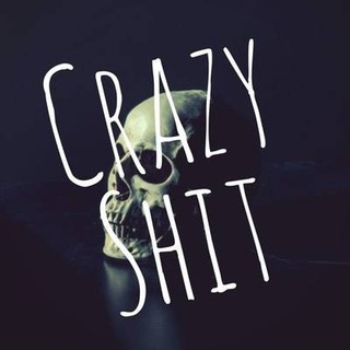 Crazy Shit