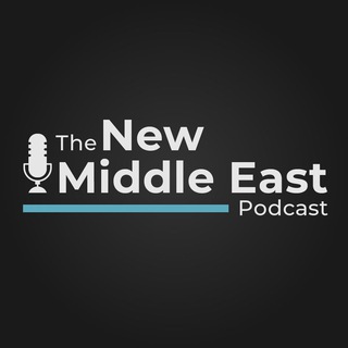 The New Middle East Podcast