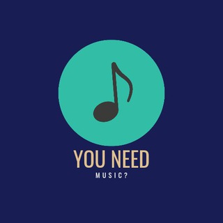 You Need Music?