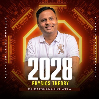 2028 Physics Theory | Dr Darshana Ukuwela