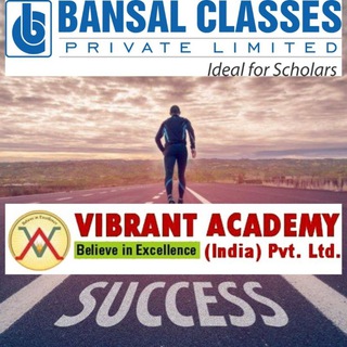 Vibrant Academy and Bansal Classes New Lectures