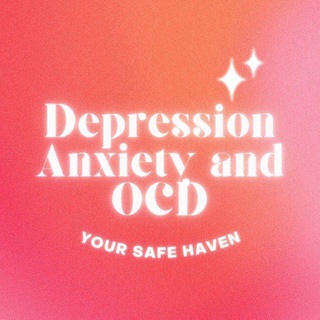 Depression Anxiety & OCD