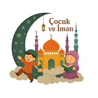 ÇOCUK VE İMAN