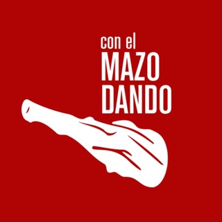 Con El Mazo Dando ✔