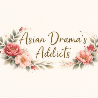 Asian Dramas Addicts [Eng Sub](Korean Drama /Chinese Drama /Japanese Drama /Thai /Lakron Drama /BL Series/Gl Series /Movies)