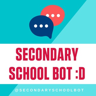Secondary School Bot!