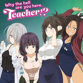 Why the hell are you here, Teacher!? Hindi Dubbed | Why the hell are you here, Teacher in Hindi